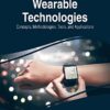 Wearable Technologies: Concepts, Methodologies, Tools, and A... - Image 2